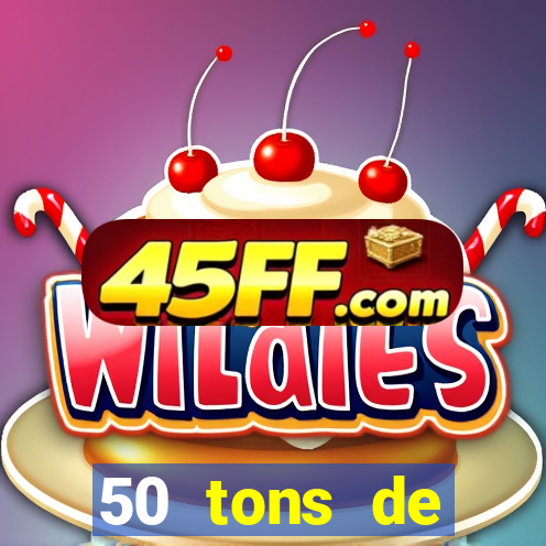 50 tons de liberdade dublado online
